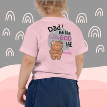 Load image into Gallery viewer, Toddler Girl Short Sleeve Tee/2 sided print | Be like God
