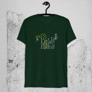 Unisex Short Sleeve T-shirt | Why